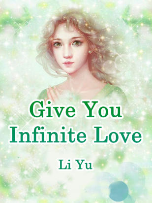 Give You Infinite Love